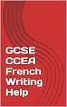 GCSE CCEA French Writing Help (French Edition)
