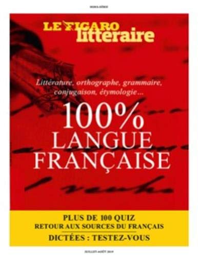 100% langue Francaise: Littérature, orthographe, grammaire, conjugaison, éthymologie... Plus de 100 quiz. Retour aux sources du français. Dictées : testez-vous (Histoires de savoir) (French Edition)