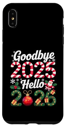 Goodbye 2025 Hello 2026 Happy New Year 2025 Humor Men Women Hülle für iPhone XS Max