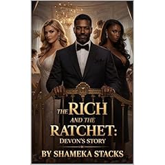 THE RICH AND THE RATCHET: BLACK WIFE, WHITE GIRLFRIEND ( BOOK 1) Audiolibro Por SHAMEKA STACKS arte de portada