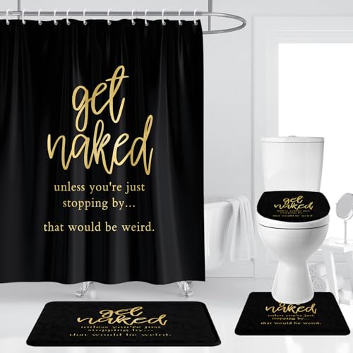 Kikiry Get Naked Shower Curtain Set with Rugs 4 Pcs Black and Gold Funny Quotes Bathroom Decor Unique Modern Luxury Fabric Drapes with Non-Slip Bath Mat Toilet Lid Cover U-Shaped Rug 60x72 Inch