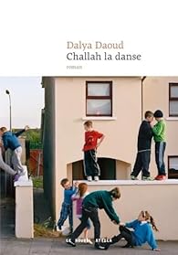 Challah la danse par Dalya Daoud Challah la danse par Dalya Daoud