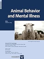 Animal Behavior and Mental Illness , a topical issue of the Zeitschrift fuer Psychologie (Zeitschrift Fur Psychologie) 0889374783 Book Cover
