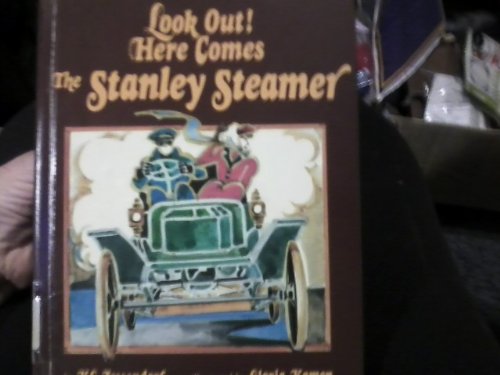 Look Out! Here Comes The Stanley Steamer