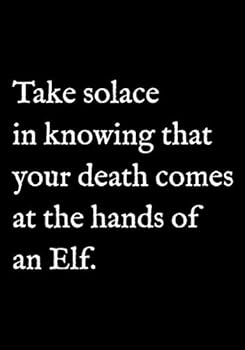 Paperback RPG journal: Blank college ruled notebook for role playing gamers: Take solace in knowing that your death comes at the hands of an Elf Book