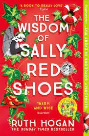 The Wisdom of Sally Red Shoes: from the author of The Keeper of Lost Things [Paperback] Hogan, Ruth