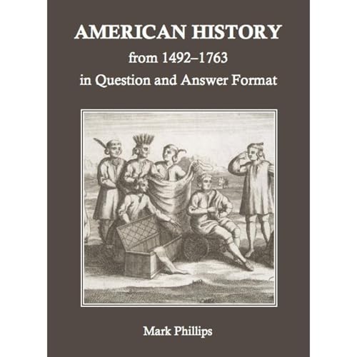 American History from 1492 to 1763 in Question and Answer Format by Mark Phillips episode artwork