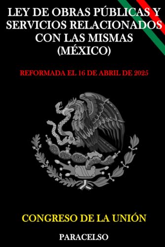 LEY DE OBRAS PÚBLICAS Y SERVICIOS RELACIONADOS CON LAS MISMAS (Spanish Edition)