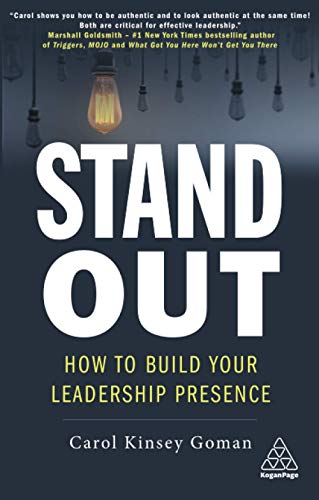 Stand Out: How to Build Your Leadership Presence PDF Ebook En Ligne