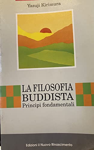 LA FILOSOFIA BUDDISTA. PRINCIPI FONDAMENTALI