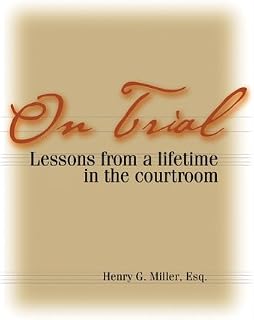 On Trial: Lessons from a Lifetime in the Courtroom