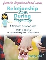 Relationship Saver During Pregnancy: A Smooth Relationship... With a Bump! B08DC3ZCGZ Book Cover