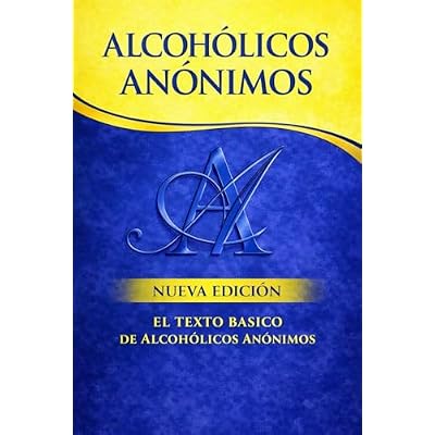 Alcoholics Anonymous: The Big Book Spanish Edition