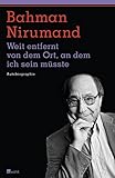Weit entfernt von dem Ort, an dem ich sein müsste: Autobiographie