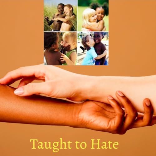 American Tribalism & Taught to Hate