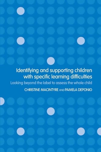 Identifying and Supporting Children With Specific Learning Difficulties: Looking Beyond the Label to Assess the Whole Child view 2