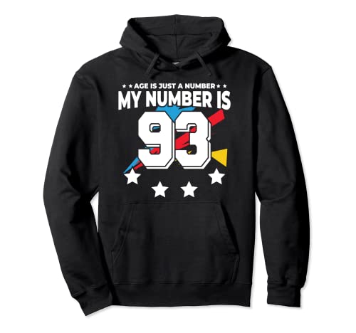 Age Is Just Number - Deportes 93 años de edad divertido cumpleaños 93 Sudadera con Capucha