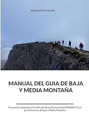 Manual del guía de baja y media montaña: Titulació...: 