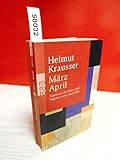 März - April: Tagebuch des März 2003 - Tagebuch des April 2004 (Tagebücher des Monats, Band 5) - Helmut Krausser 