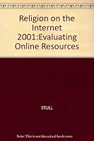 Religion on the Internet 2001: Evaluating Online Resources 0130277509 Book Cover