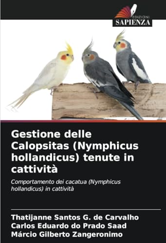Gestione delle Calopsitas (Nymphicus hollandicus) tenute in cattività: Comportamento dei cacatua (Nymphicus hollandicus) in cattività