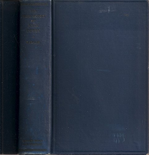 The Philosophy of John Dewey B001O2LRX2 Book Cover