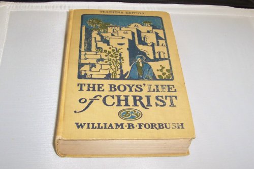 The Boys' Life of Christ B00361SDJ0 Book Cover