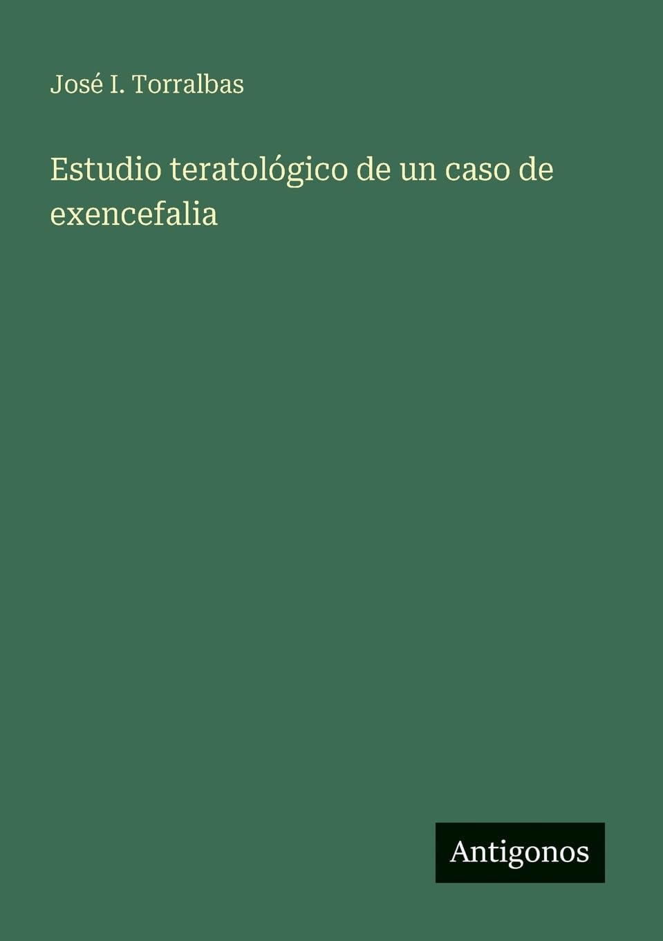 Estudio teratológico de un caso de exencefalia