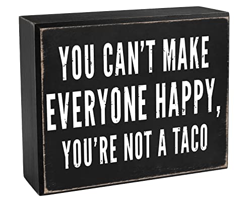 Pigort Tacos Sign You Can't Make Everyone Happy, You're Not A Taco Home Décor Inset Sign