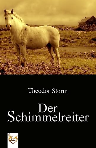 Der Schimmelreiter [German] 1542617596 Book Cover