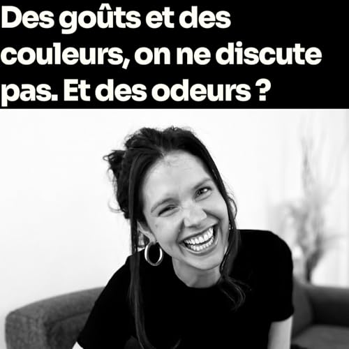 Des go&ucirc;ts et des couleurs, on ne discute pas. Et des odeurs ? copertina