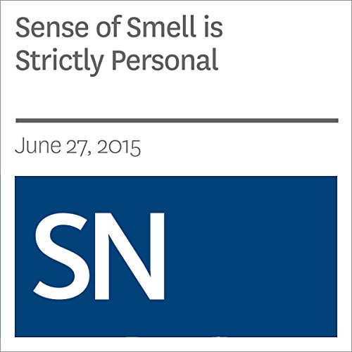 Sense of Smell is Strictly Personal Audiobook by Sarah Schwartz