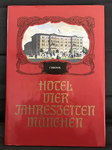 Hotel Vier Jahreszeiten München - Chronik.
