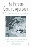 The Person-Centred Approach: A Contemporary Introduction