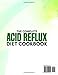 Acid Reflux Diet Cookbook: Manage GERD & LPR, Improve Digestion, and Enjoy a Life Free from Discomfort with Tasty, Nutrient-Rich Recipes | Includes Expert Advice & a Heartburn-Free 60-Day Meal Plan