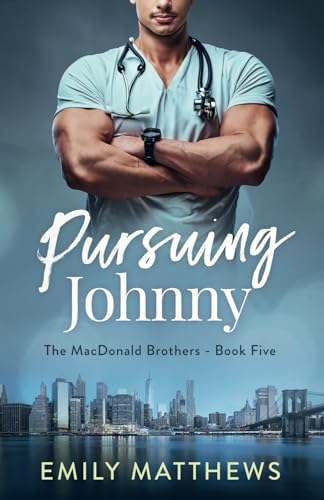 Pursuing Johnny: Book 5 of 5: The MacDonald Brothers