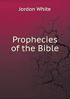 Prophecies of the Bible 5519397465 Book Cover