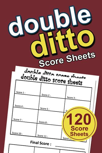 Double Ditto Score Sheets: 120 Double Ditto Score Pads - Double Ditto Board Game Score Sheets - Perfect Score Book For Double Ditto Score Keeping