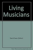Living Musicians B000LOJGEQ Book Cover