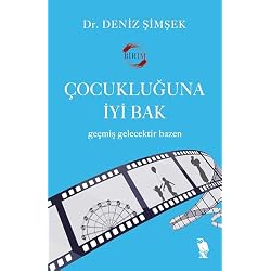 Çocukluğuna İyi Bak