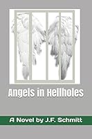 Angels in Hellholes 1973421461 Book Cover