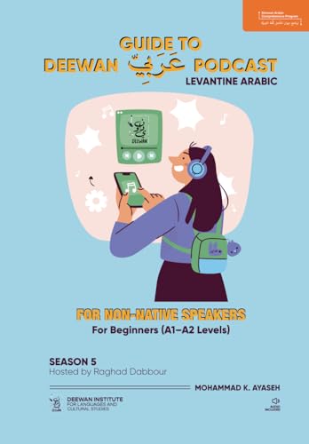 GUIDE TO DEEWAN ARABIC PODCAST (Season 5, Level A1–A2): Arabic for Non-Native Speakers