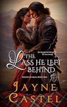 The Lass He Left Behind (Rogues of Mull) - Book #1 of the Rogues of Mull