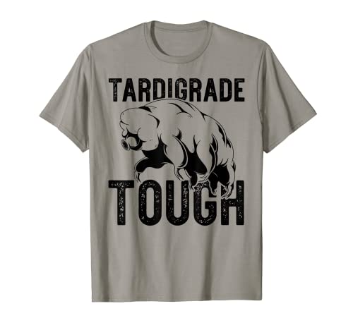 TARDIGRADO TOUGH Water Bears are Strong Funny Meme Camiseta