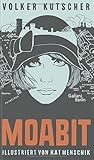 moabit  Volker Kutscher: Moabit: Illustrierte Buchreihe