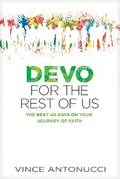 Paperback Devo for the Rest of Us: The Next 40 Days on Your Journey of Faith Book