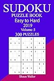 300 Easy to Hard Sudoku Puzzle Book 2019