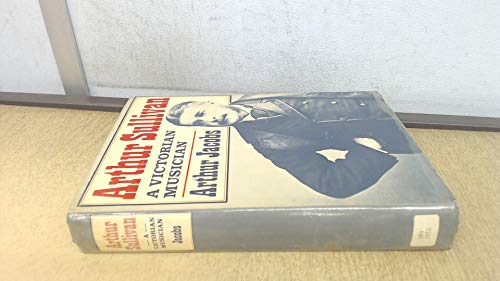 Arthur Sullivan: a Victorian Musician 0193154439 Book Cover