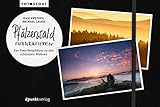 Pfälzerwald fotografieren: Der Foto-Reiseführer zu den schönsten Motiven (Fotoscout - Der Reiseführer für Fotografen)