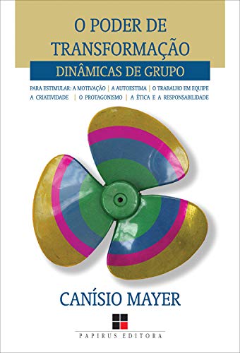 O Poder de transformação: Dinâmicas de grupo